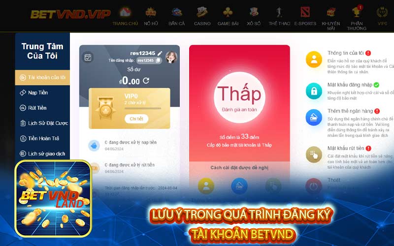 Lưu ý trong quá trình đăng ký 
tài khoản betvnd